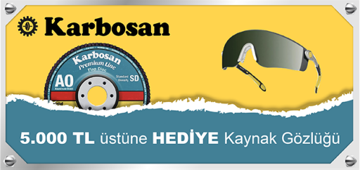 Karbosan'da 5.000 TL üstüne HEDİYE Kaynak Gözlüğü