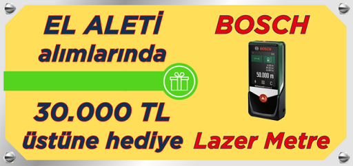El Aletlerinde 30.000 TL üstüne HEDİYE Bosch Lazer